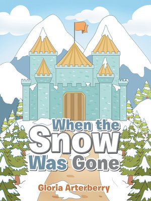 cover image of When the Snow Was Gone